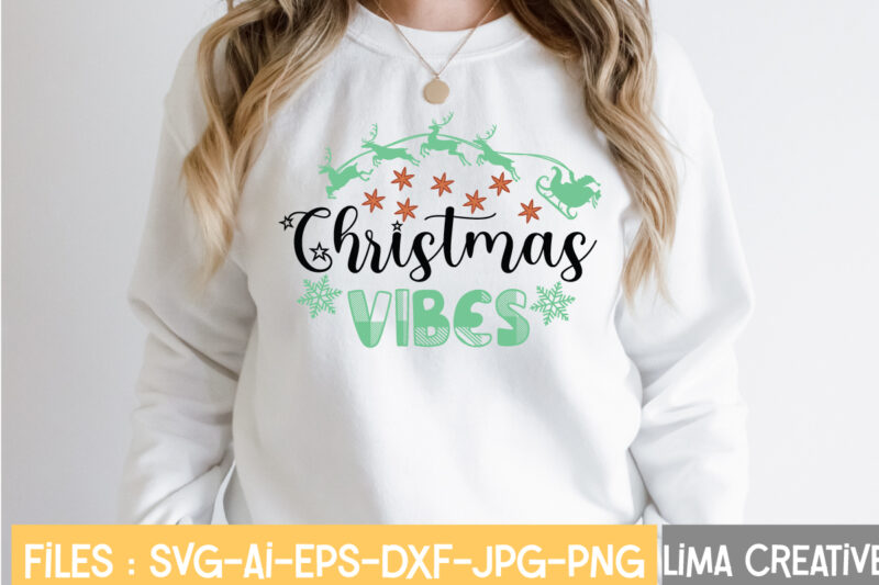 Christmas Vibes T-shirt Design,CHRISTMAS SVG Bundle, CWinter SVG Bundle, Christmas Svg, Winter svg, Santa svg, Christmas Quote svg, Funny Quotes Svg, Snowman SVG, Holiday SVG, Winter Quote SvgWinter SVG Bundle,