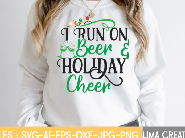 I run on beer holiday cheer t-shirt design,christmas svg bundle, christmas svg, merry christmas svg, christmas ornaments svg, winter svg, santa svg, funny christmas bundle svg cricut christmas svg bundle,