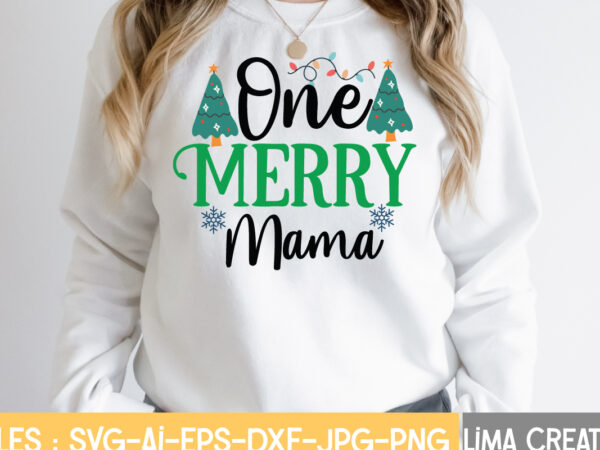 One merry mama t-shirt design,christmas svg bundle, christmas svg, merry christmas svg, christmas ornaments svg, winter svg, santa svg, funny christmas bundle svg cricut christmas svg bundle, christmas clipart, christmas