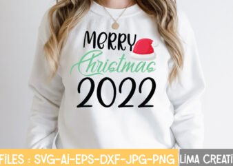 Merry Christmas 2022 T-shirt Design,CHRISTMAS SVG Bundle, CWinter SVG Bundle, Christmas Svg, Winter svg, Santa svg, Christmas Quote svg, Funny Quotes Svg, Snowman SVG, Holiday SVG, Winter Quote SvgWinter SVG