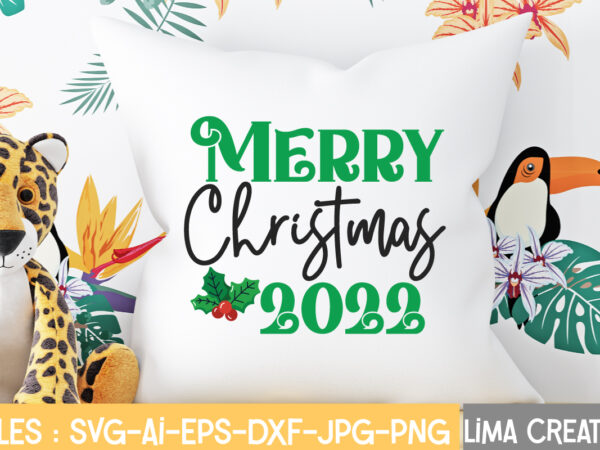 Merry christmas 2022 t-shirt design,christmas svg bundle, christmas svg, merry christmas svg, christmas ornaments svg, winter svg, santa svg, funny christmas bundle svg cricut christmas svg bundle, christmas clipart, christmas