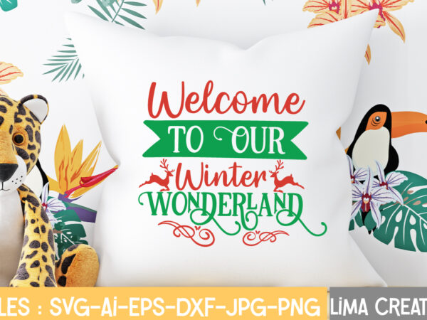 Welcome to our winter wonderland t-shirt design,christmas svg bundle, christmas svg, merry christmas svg, christmas ornaments svg, winter svg, santa svg, funny christmas bundle svg cricut christmas svg bundle, christmas