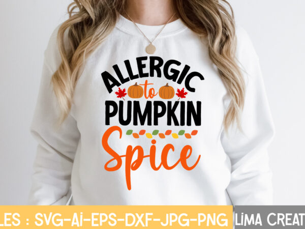 Allerglc to pumpkin spice t-shirt design,fall t-shirt design, fall t-shirt designs, fall t shirt design ideas, cute fall t shirt designs, fall festival t shirt design ideas, fall harvest t