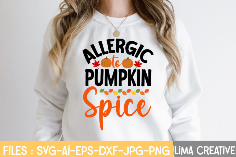 Allerglc To Pumpkin Spice T-shirt Design,fall t-shirt design, fall t-shirt designs, fall t shirt design ideas, cute fall t shirt designs, fall festival t shirt design ideas, fall harvest t