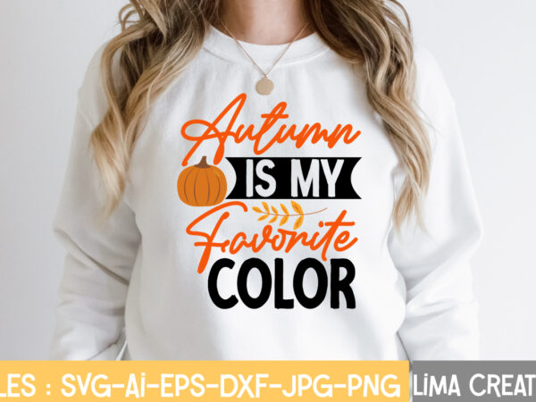 Autumn is my favorite color t-shirt design,fall t-shirt design, fall t-shirt designs, fall t shirt design ideas, cute fall t shirt designs, fall festival t shirt design ideas, fall harvest