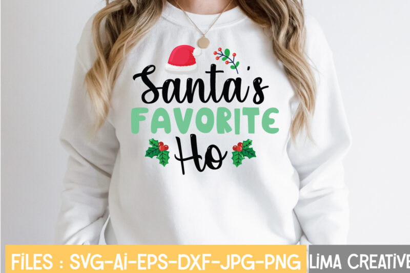 Santa's Favorite Ho T-shirt Design,CHRISTMAS SVG Bundle, CWinter SVG Bundle, Christmas Svg, Winter svg, Santa svg, Christmas Quote svg, Funny Quotes Svg, Snowman SVG, Holiday SVG, Winter Quote SvgWinter SVG