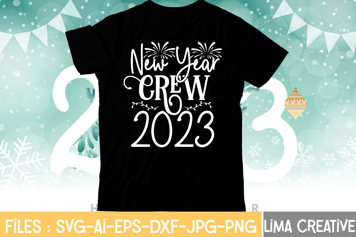 New Year Crew 2023 T-shirt Design,My 1st New Year SVG, My First New ...