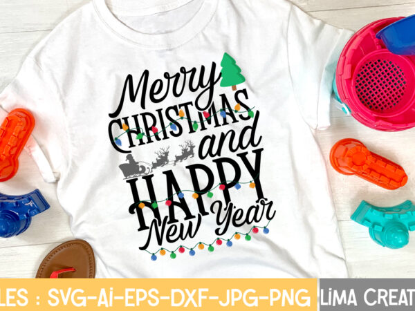 Marry christmas and happy new year t-shirt design,christmas svg bundle, christmas svg, merry christmas svg, christmas ornaments svg, winter svg, santa svg, funny christmas bundle svg cricut christmas mega bundle,