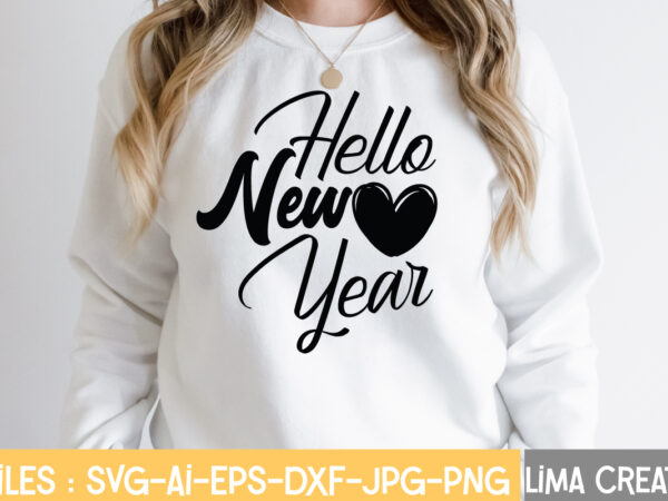 Hello new year t-shirt design,new years svg bundle, new year’s eve quote, cheers 2023 saying, nye decor, happy new year clip art, new year, 2023 svg, leocolor happy new year