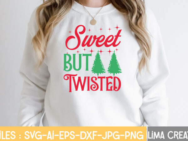 Sweet but twisted t-shirt design.funny christmas svg bundle, christmas svg, christmas quotes svg, funny quotes svg, santa svg, snowflake svg, decoration, svg, png, dxf funny christmas svg bundle, christmas sign