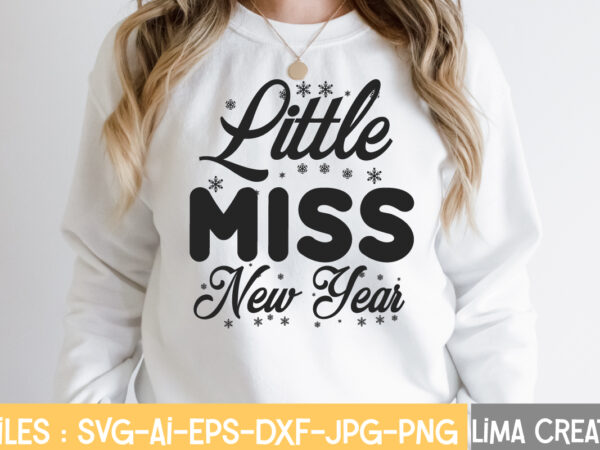 Little miss new year t-shirt design,new years svg bundle, new year’s eve quote, cheers 2023 saying, nye decor, happy new year clip art, new year, 2023 svg, leocolor happy new