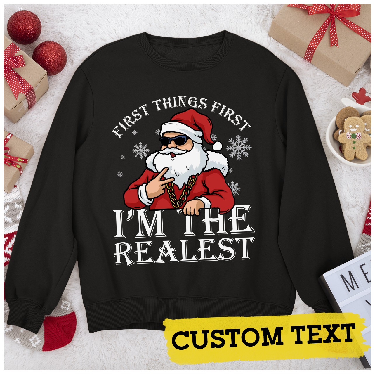 first things first im the realest santa shirt