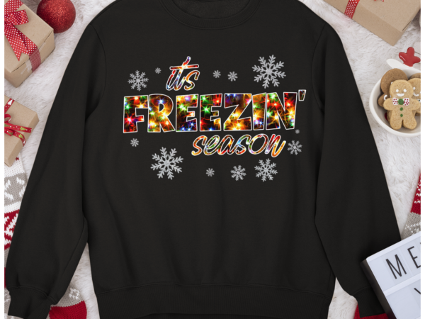 Rd it_s freezin_ season shirt, winter shirt, christmas gifts, freezin shirt t shirt design online