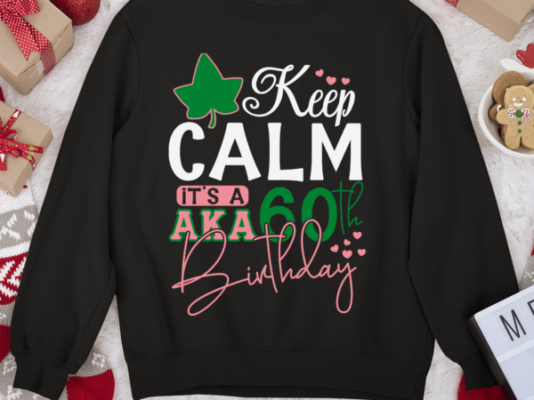 Rd keep calm it_s a aka 60th birthday funny b-day party gift shirt