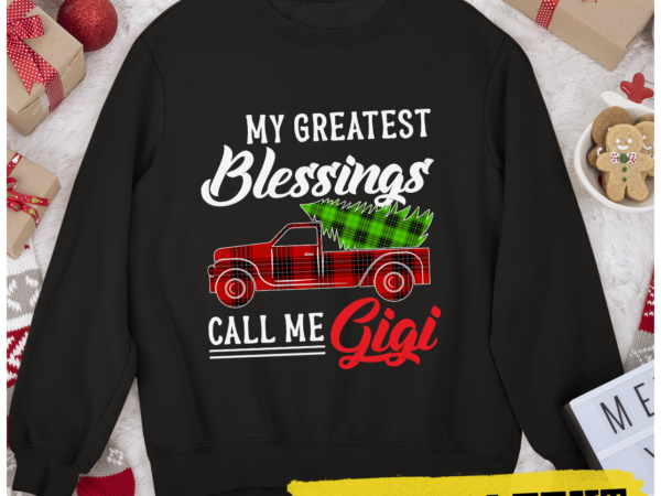 Rd my greatest blessings call me gigi xmas gifts christmas shirt t shirt design online