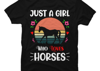 Retro Vintage Sunset Just A Girl Who Loves Horses 1 - Buy t-shirt designs