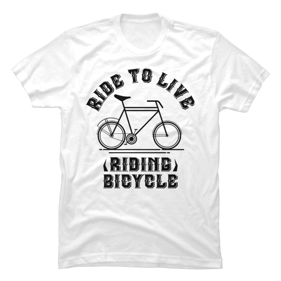 Ride To Live Riding Bicycle - Buy t-shirt designs