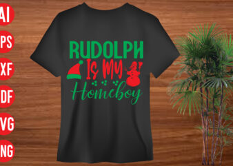 Rudolph Is My Homeboy t shirt design, Rudolph Is My Homeboy SVG cut file, Rudolph Is My Homeboy SVG design, christmas svg mega bundle , 130 christmas design bundle ,