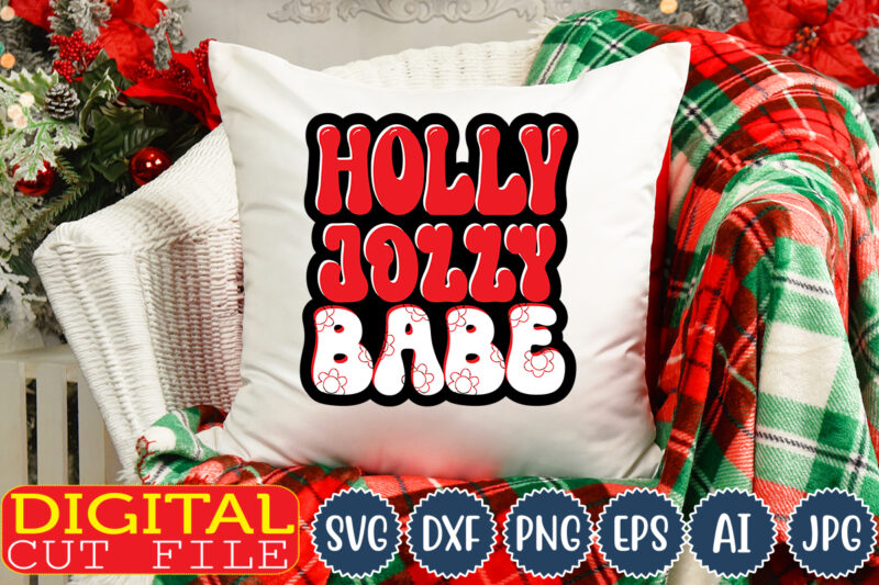 holly jolly babe,Christmas svg ,funny Christmas SVG Design,christmas,Christmas svg,stickers,christmas ornament,funny svg , free svg,holiday,laser cut files,word By Layer Svg Files,christmas png,svg cut file, Retro Christmas png, Tis the season,Retro Christmas