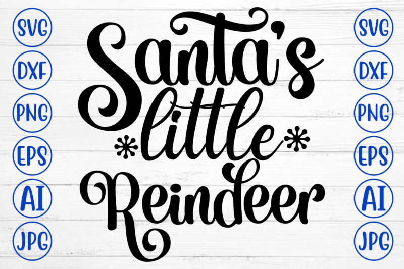 Santa Is Little Reindeer SVG Cut File