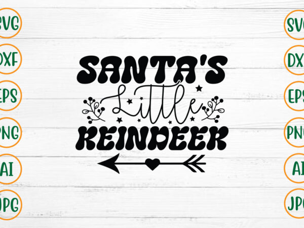 Santa’s little reindeer svg design