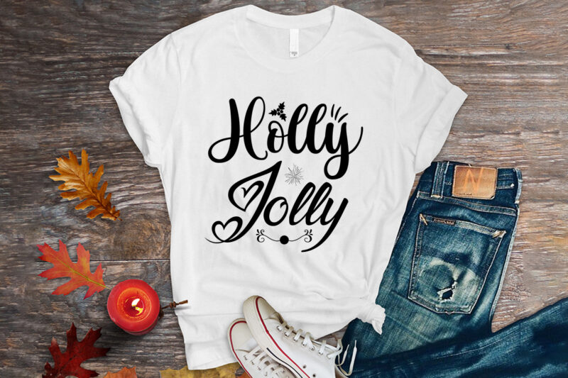 Holly jolly svg t-shirt