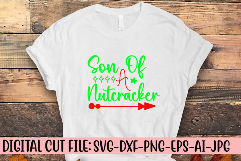 Son Of A Nutcracker SVG Cut File