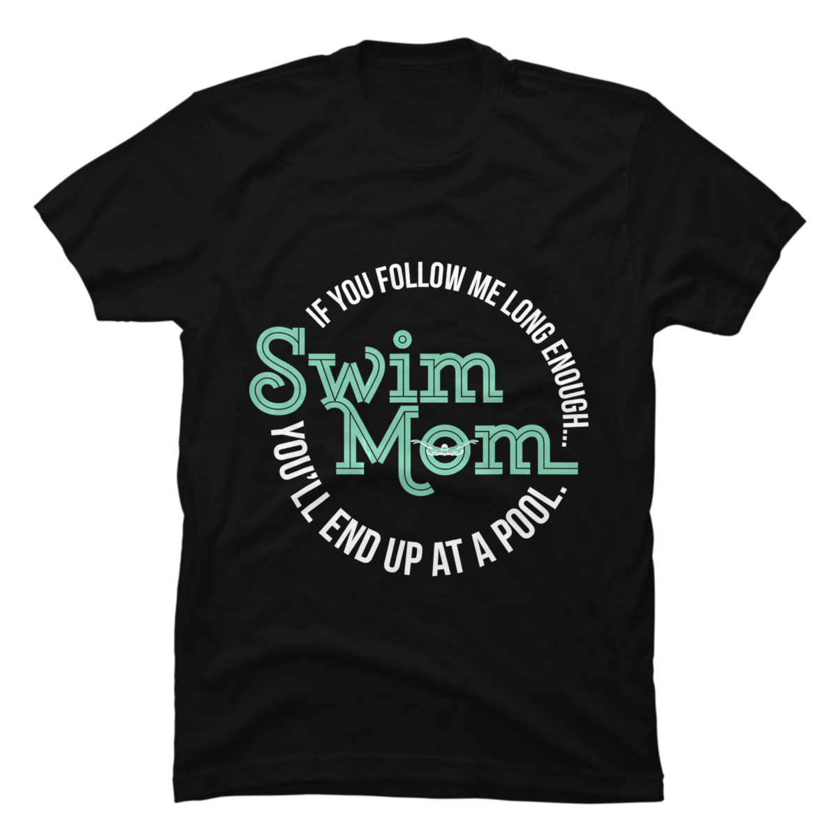Swim Mom Shirt, Swimming Mom Shirt - Buy t-shirt designs