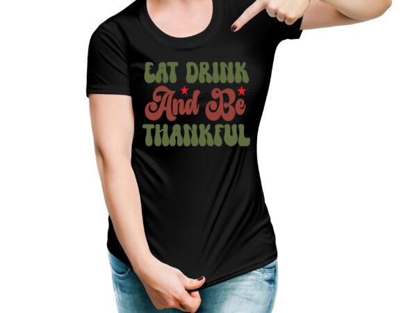 Eat drink and be thankful retro design