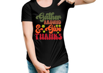 Gather Around & Give Thanks VECTOR DESIGN