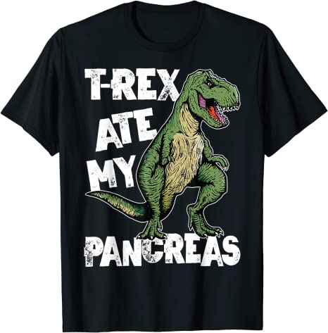 T-Rex Ate My Pancreas Dinosaur Funny Diabetes Awareness Day T-Shirt ...