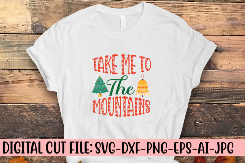 Take Me To The Mountains SVG Cut File