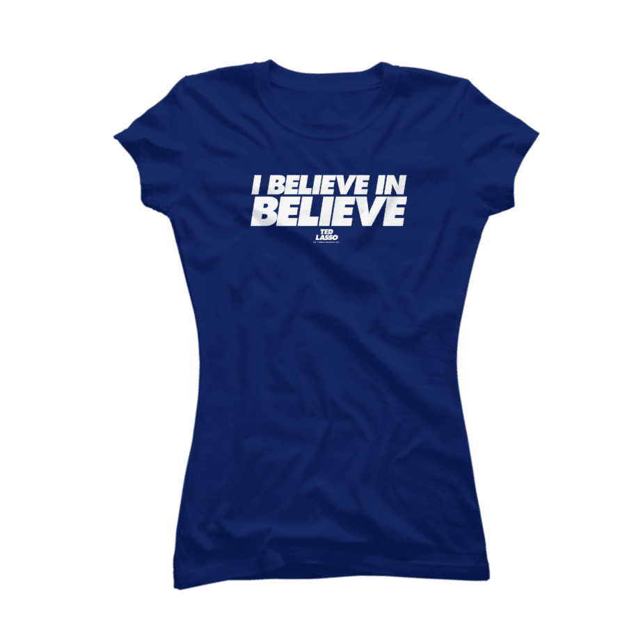 ted-lasso-i-believe-in-believe-buy-t-shirt-designs