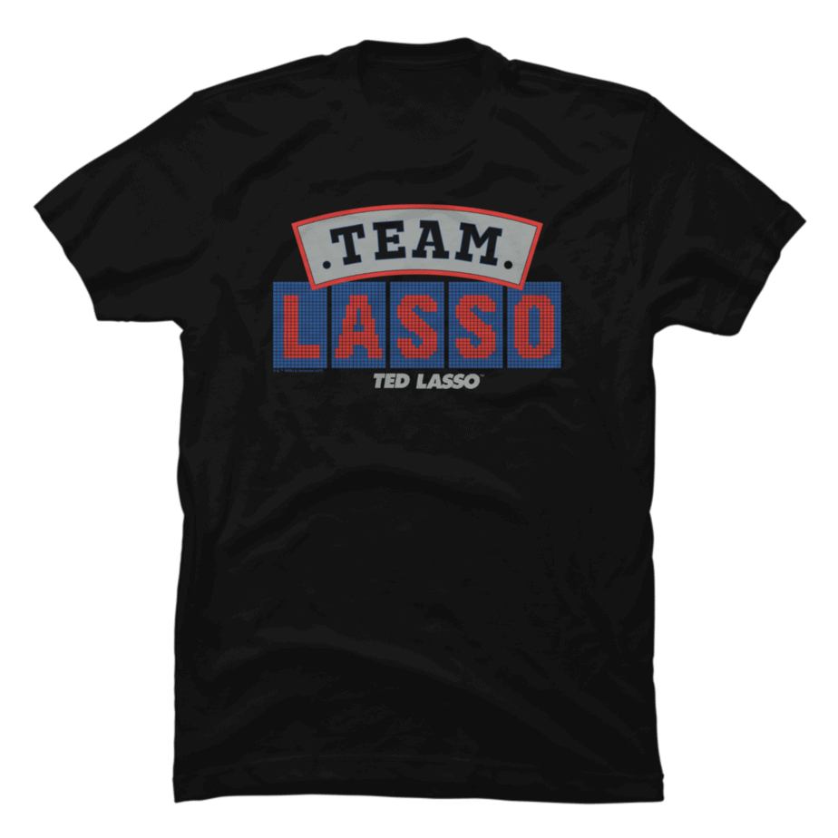 Ted Lasso Team Lasso Sign - Buy t-shirt designs