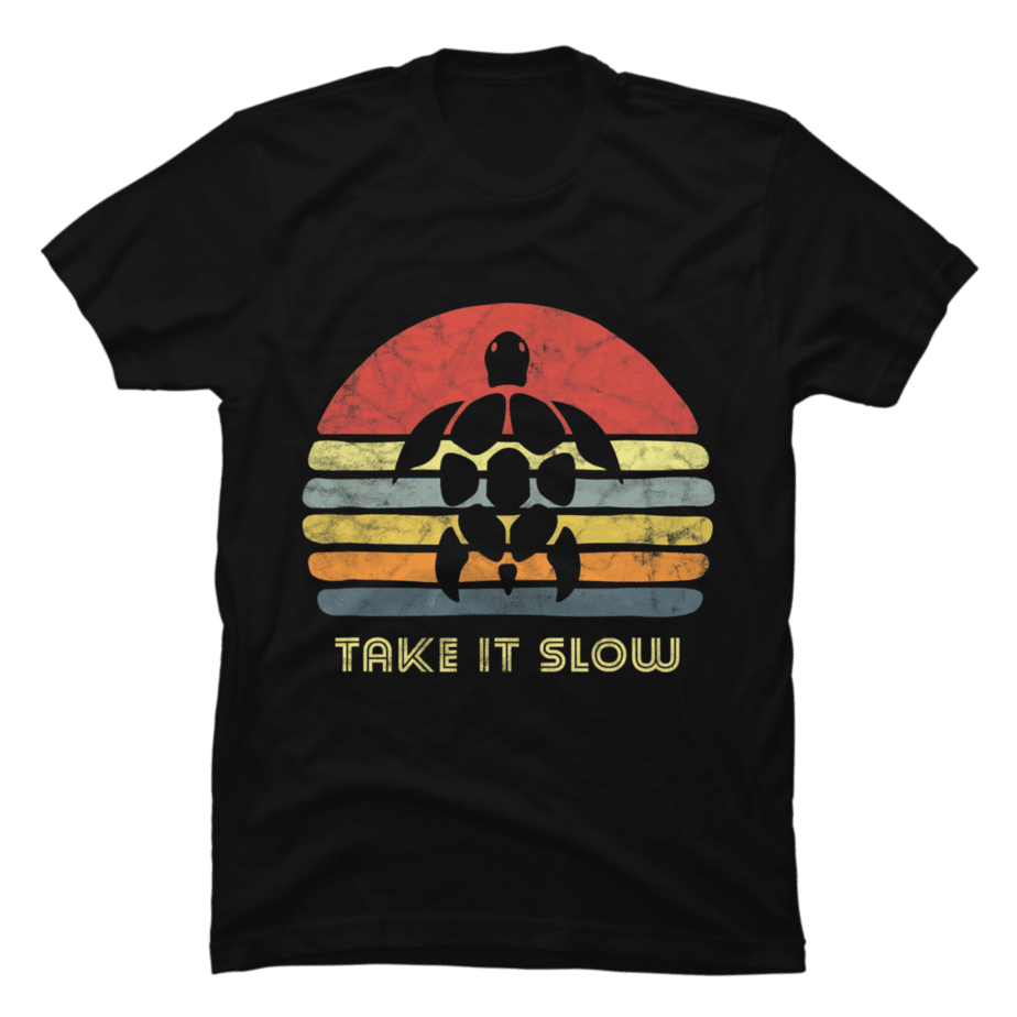 take it slow turtle shirt