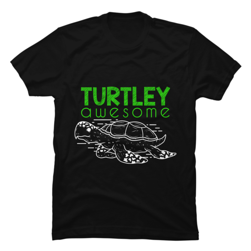 Turtley Awesome Turtles Sea Turtle Tortoise Gift - Buy t-shirt designs