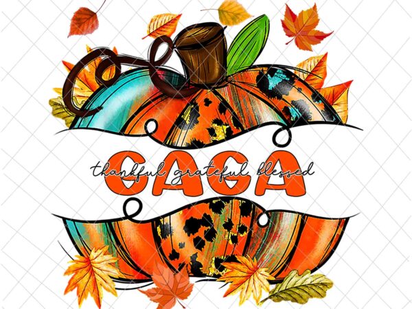 Gaga thankful png, gaga pumpkin autumn png, gaga autumn fall y’all png, gaga thanksgiving png t shirt design template