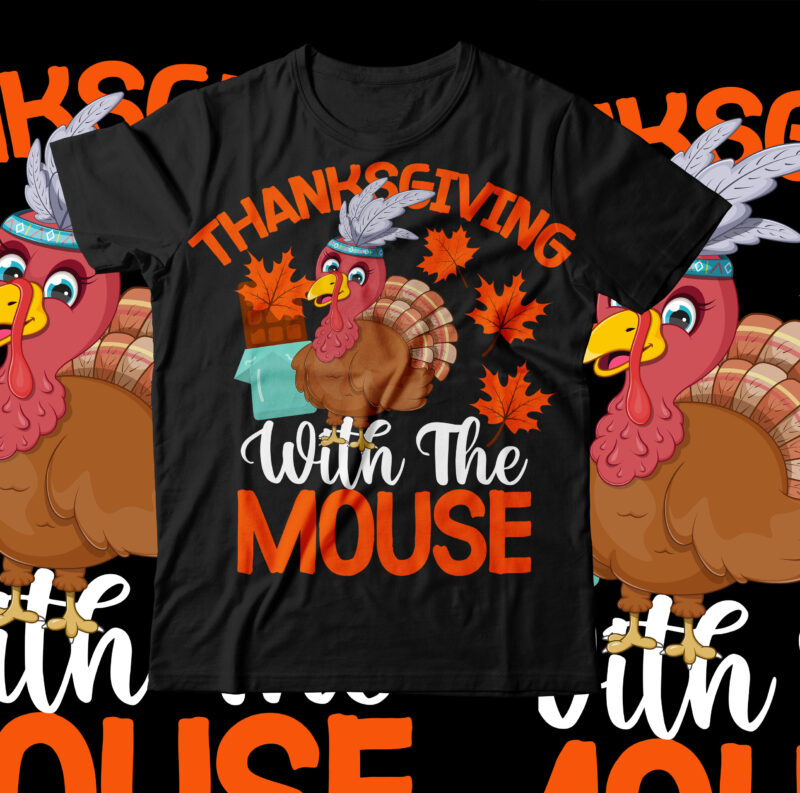 Thanksgiving Mouse T-Shirt Design ,Thanksgiving Mouse SVG Cut File , fall t-shirt design, fall t-shirt designs, fall t shirt design ideas, cute fall t shirt designs, fall festival t shirt