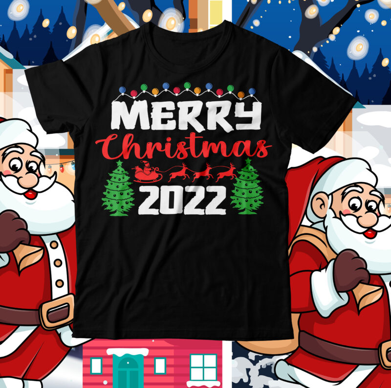 Merry Christmas 2022 T shirt design, Merry Christmas 2022 SVG design, Merry Christmas 2022 SVG ct file, Merry Christmas 2022 Sublimation t shirt design, christmas svg mega bundle ,130 christmas