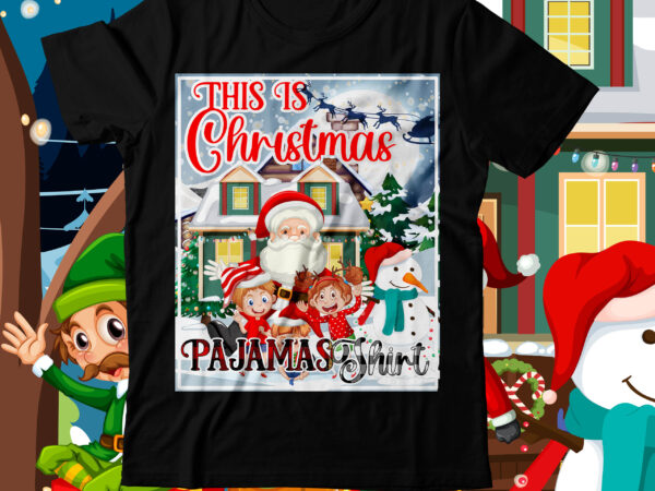 Christmas pajmas shirt t-shirt design , christmas pajmas shirt sublimation png , christmas pajmas shirt poster t-shirt design , christmas svg mega bundle , 220 christmas design , christmas svg