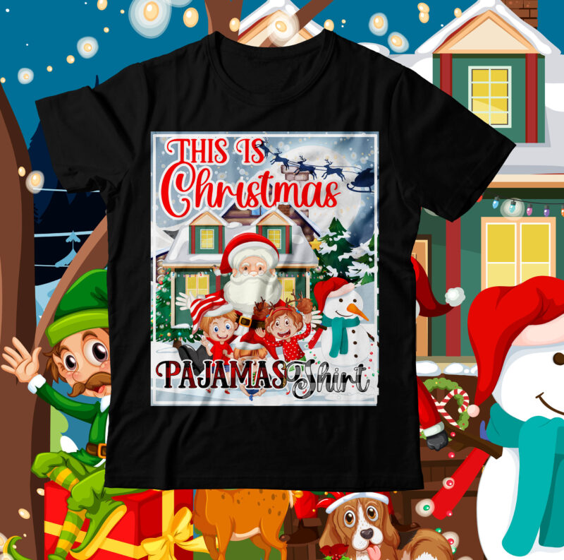 Christmas Pajmas Shirt T-Shirt Design , Christmas Pajmas Shirt Sublimation PNG , Christmas Pajmas Shirt Poster T-Shirt Design , Christmas SVG Mega Bundle , 220 Christmas Design , Christmas svg