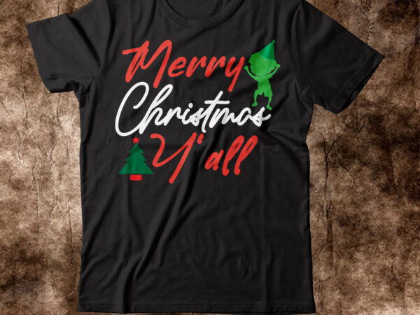 Merry christmas y’all t-shirt design,winter svg bundle, christmas svg, winter svg, santa svg, christmas quote svg, funny quotes svg, snowman svg, holiday svg, winter quote svgchristmas svg bundle, winter svg,