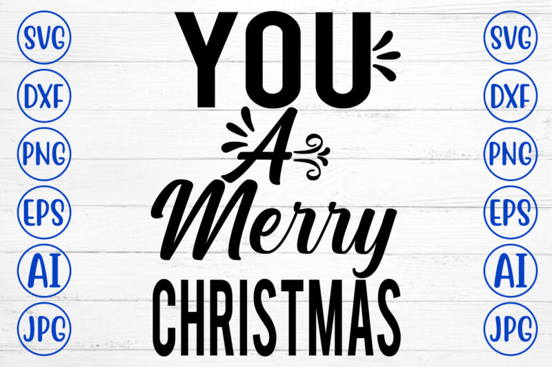 You A Merry Christmas SVG Cut File