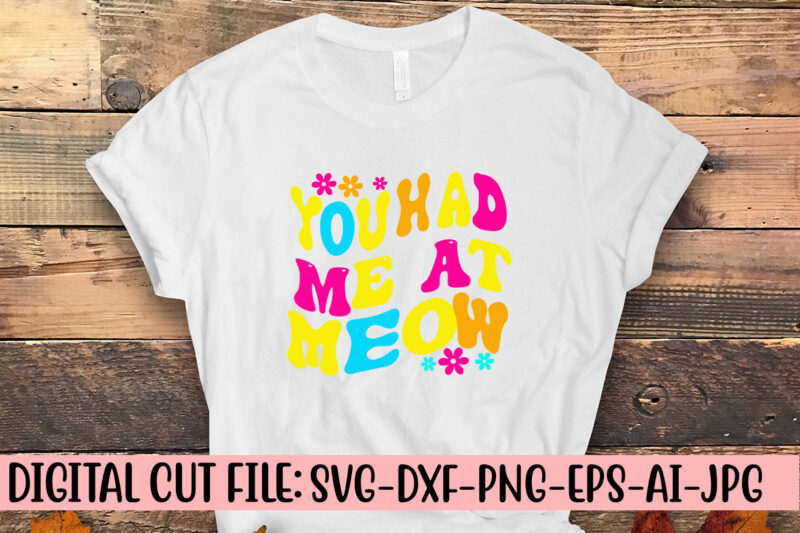 You Had Me At Meow Retro SVG