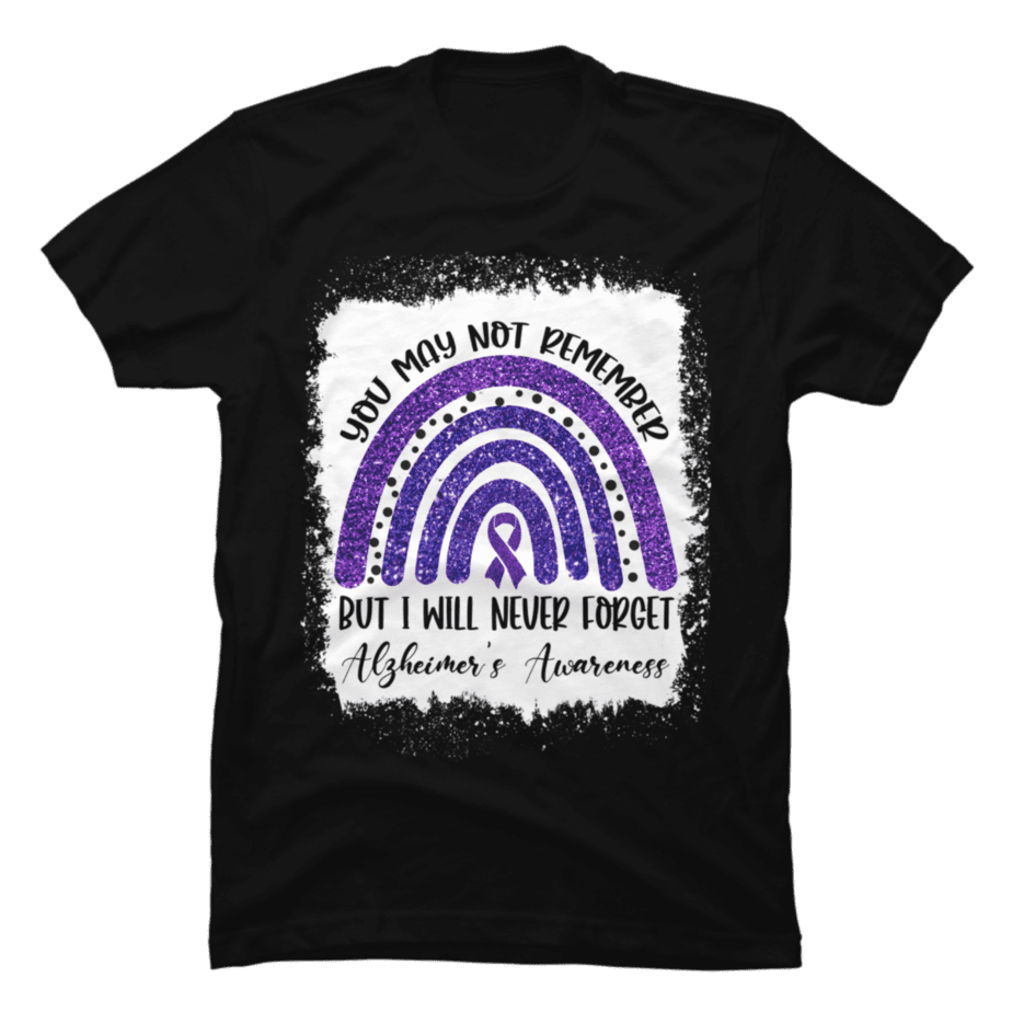 you-may-not-remember-but-i-will-never-forget-buy-t-shirt-designs