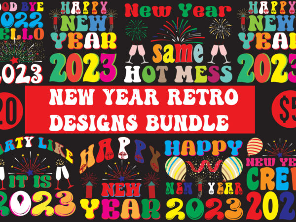 New year retro design bundle,new year’s 2023 png, new year same hot mess png, new year’s sublimation design, retro new year png, happy new year 2023 png, 2023 happy new