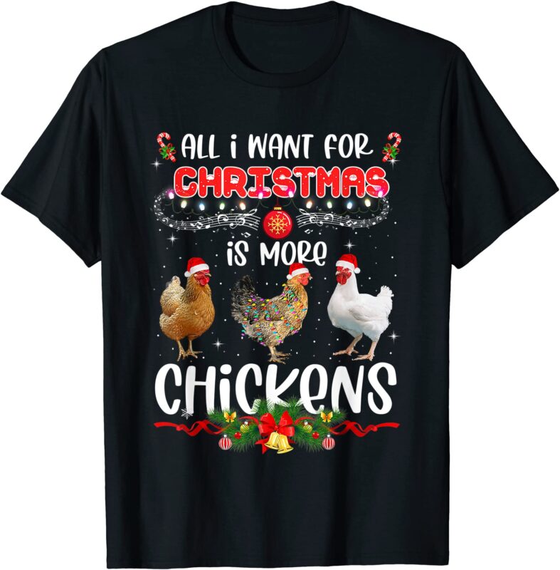 all i want for christmas is more chickens santa hat lights t shirt men