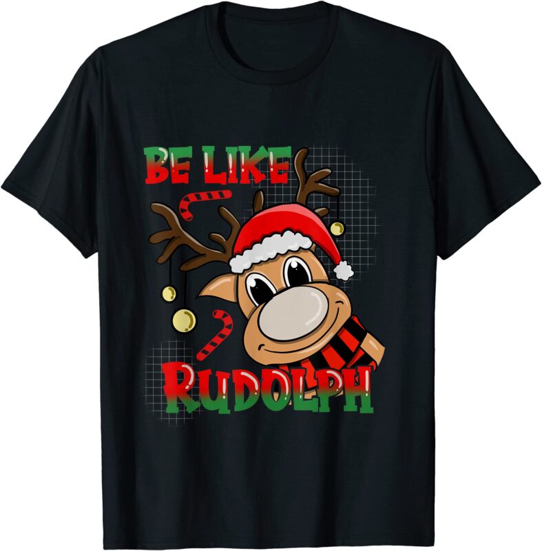 be like rudolph matching family christmas reindeer design t shirt men