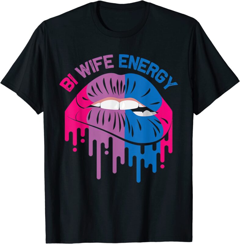 Bi Wife Energy Lgbtq Sexy Lip Lgbt Pride Month T Shirt Men Buy T Shirt Designs
