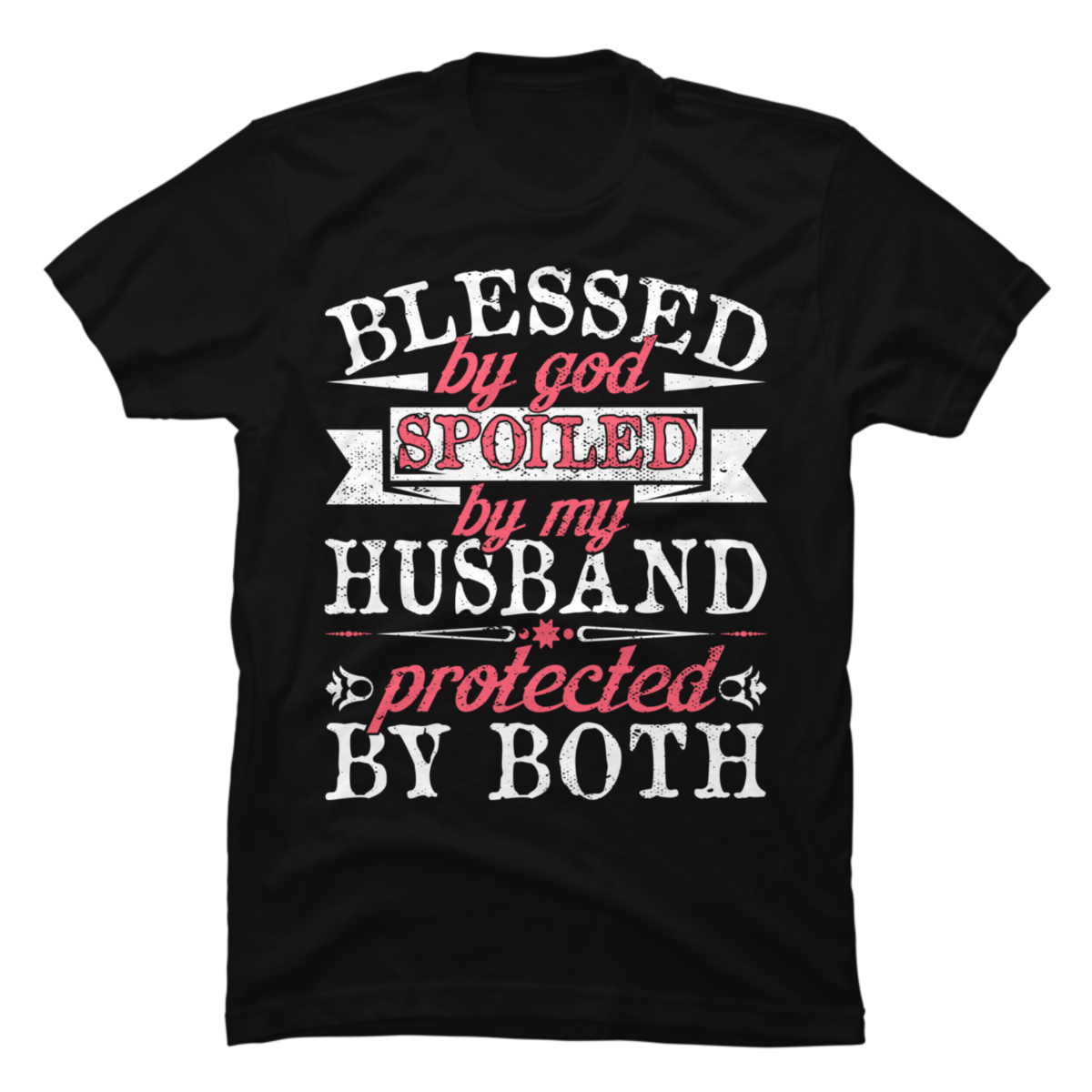 blessed-by-god-spoiled-by-my-husband-protected-by-both-buy-t-shirt